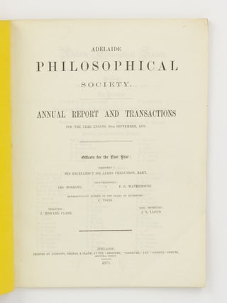 Adelaide Philosophical Society. Annual Report and Transactions for the Year ending 30th September, 1870
