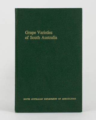 Item #144605 Grape Varieties of South Australia. E. W. BOEHM, H W. TULLOCH
