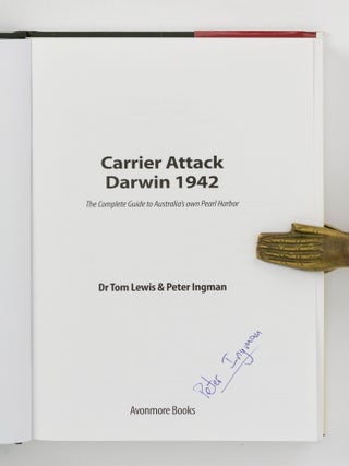 Carrier Attack, Darwin 1942. The Complete Guide to Australia's own Pearl Harbor