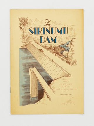 Item #144685 Official Opening. The Sirinumu Dam by the Rt. Hon. Sir Robert Menzies, K.T., C.H.,...
