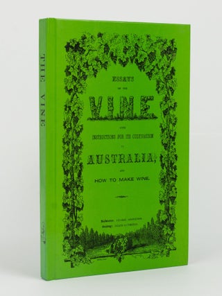 Item #144721 The Vine; with Instructions for its Cultivation, for a Period of Six Years; the...