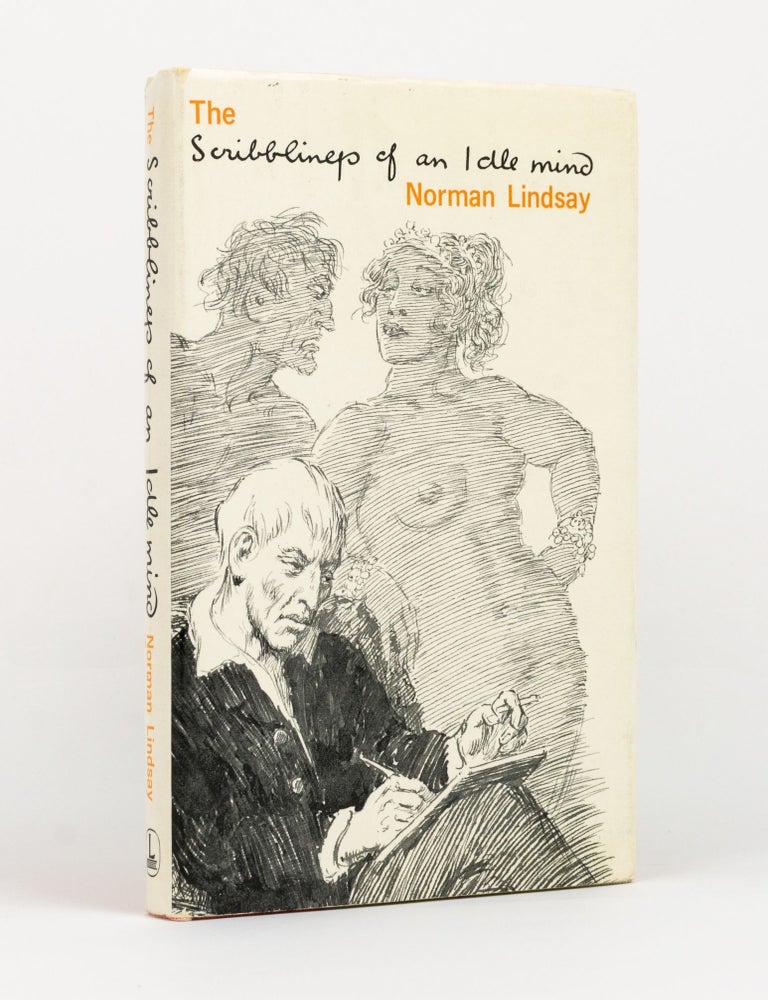 Item #144765 The Scribblings of an Idle Mind. Norman LINDSAY.