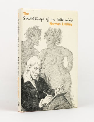 Item #144765 The Scribblings of an Idle Mind. Norman LINDSAY