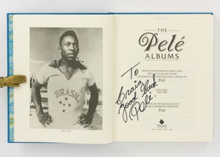 The Pelé Albums. Selections from Public and Private Collections celebrating the Soccer Career of Pelé. Volume 1: 1940-1969. Volume 2: 1970-1977. With an Introduction and Commentaries by Pelé