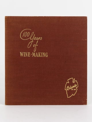 Item #144773 100 Years of Wine-making. Orlando, Est. 1847 [cover title]. Wineries, Orlando Wines