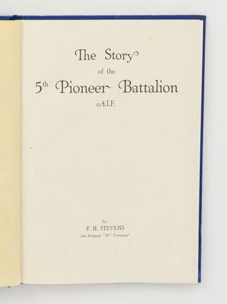 The Story of the 5th Pioneer Battalion AIF