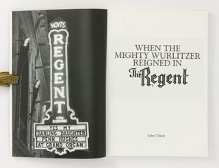 When the Mighty Wurlitzer reigned in The Regent