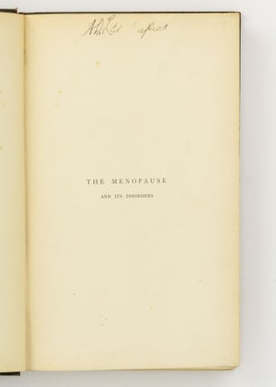 The Menopause and its Disorders (with Chapters on Menstruation)