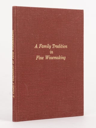 Item #144853 A Family Tradition in Fine Winemaking. One Hundred and Twenty Five Years of Thomas...
