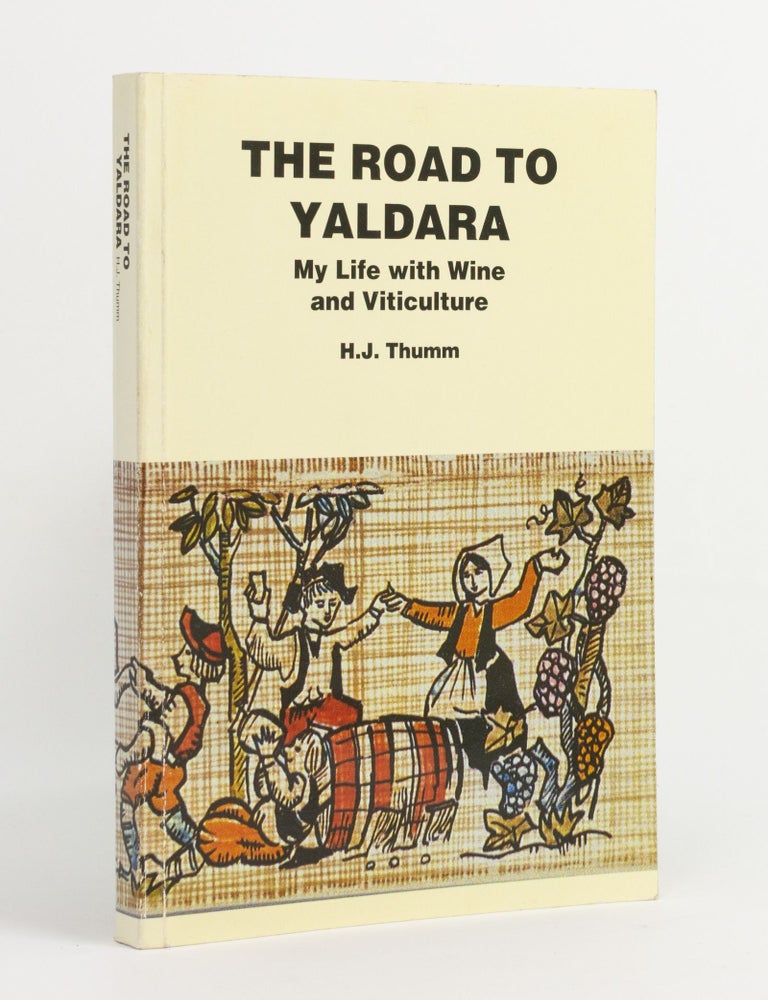 The Road to Yaldara. My Life with Wine and Viticulture | Chateau ...