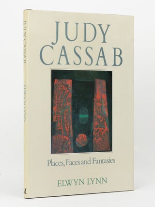 Item #144960 Judy Cassab. Places, Faces and Fantasies. Judy CASSAB, Elwyn LYNN