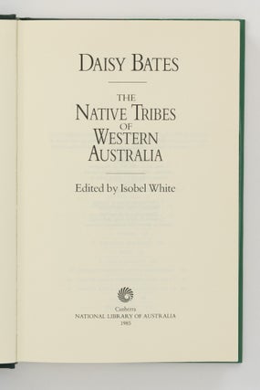 The Native Tribes of Western Australia. Edited by Isobel White