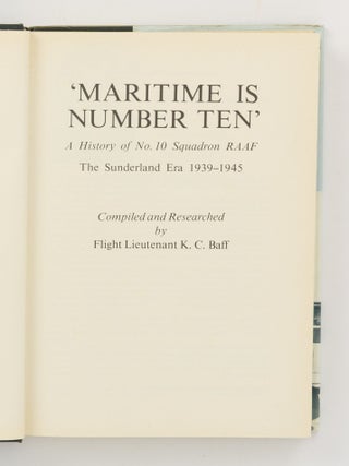'Maritime is Number Ten'. A History of No. 10 Squadron RAAF. The Sunderland Era, 1939-1945