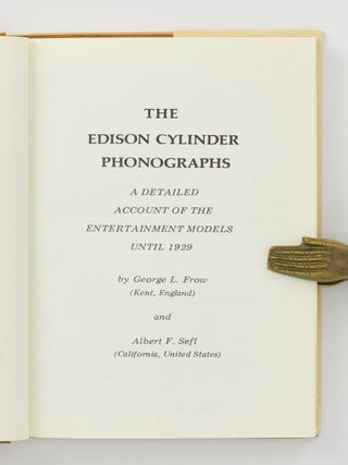 The Edison Cylinder Phonographs. A Detailed Account of the Entertainment Models until 1929