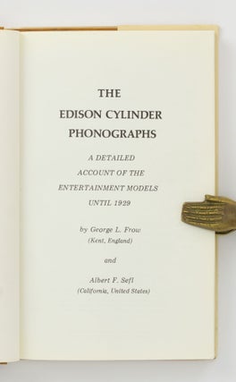 The Edison Cylinder Phonographs. A Detailed Account of the Entertainment Models until 1929