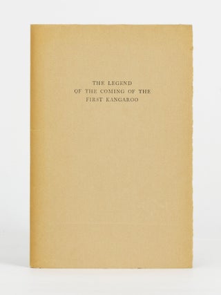 Item #145170 The Legend of the Coming of the First Kangaroo. Dedicated to the Patriotic Efforts...