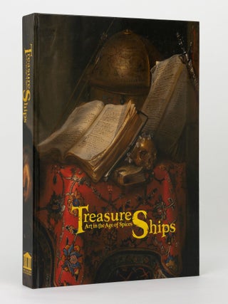 Item #145202 Treasure Ships. Art in the Age of Spices. James BENNETT, Russell KELTY