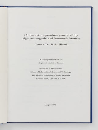 Convolution Operators generated by Right-Monogenic and Harmonic Kernels. A Thesis presented for the Degree of Master of Science. Discipline of Mathematics, School of Information Science and Technology, The Flinders University of South Australia ...