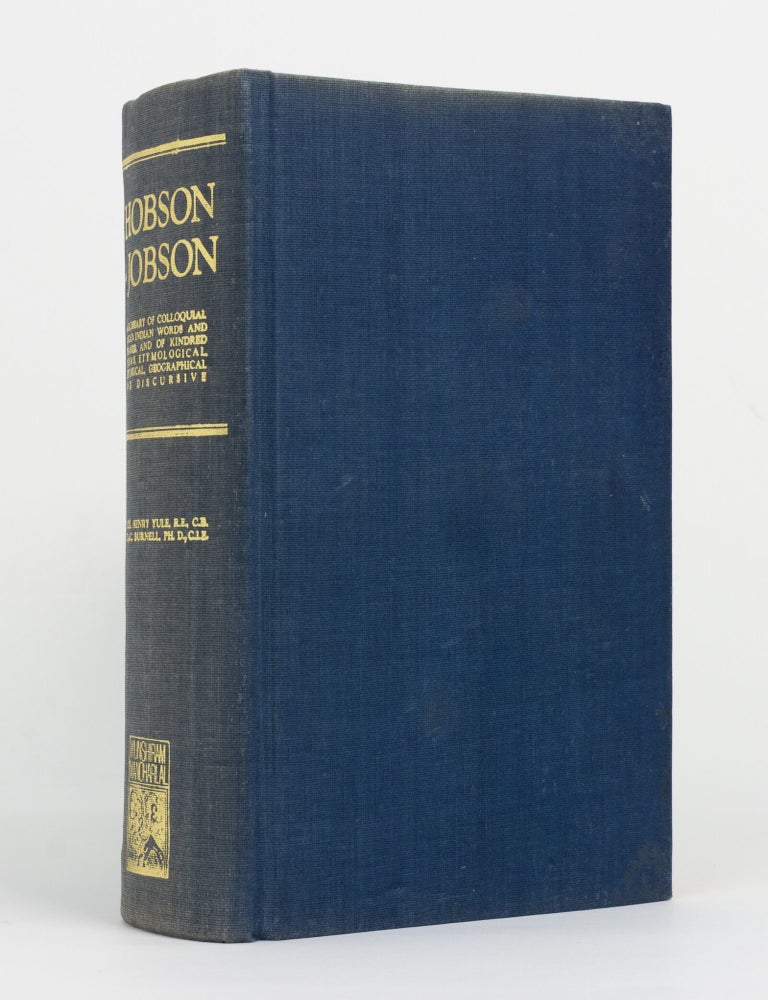 Item #145268 Hobson-Jobson. A Glossary of Colloquial Anglo-Indian Words and Phrases, and of Kindred Terms, Etymological, Historical, Geographical and Discursive. New Edition edited by William Crooke. Colonel Henry YULE, A C. BURNELL.