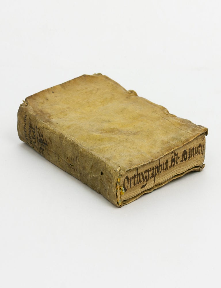 Item #145311 Epitome Orthographiae Aldi. Manutii Paulli. F. Aldi. N. Ex Libris antiquis, Grammaticis, Etymologia, Graeca consuetudine, Nummis ueteribus, Tabulis aereis, Lapidibus. Reliqua vi. pagella indicabit. Aldus MANUTIUS, the younger.