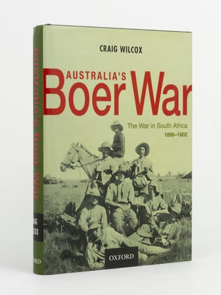 Item #145371 Australia's Boer War. The War in South Africa, 1899-1902. Boer War, Craig WILCOX
