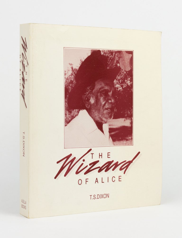 Item #145396 The Wizard of Alice. Father Dixon and the Stuart Case. Thomas Sidney DIXON.