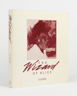 Item #145396 The Wizard of Alice. Father Dixon and the Stuart Case. Thomas Sidney DIXON