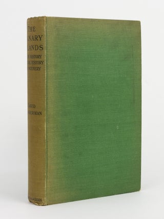 The Canary Islands. Their History, Natural History and Scenery. An Account of an Ornithologist's Camping Trips in the Archipelago
