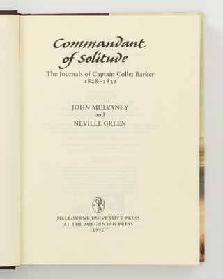 Commandant of Solitude. The Journals of Captain Collet Barker, 1828-1831