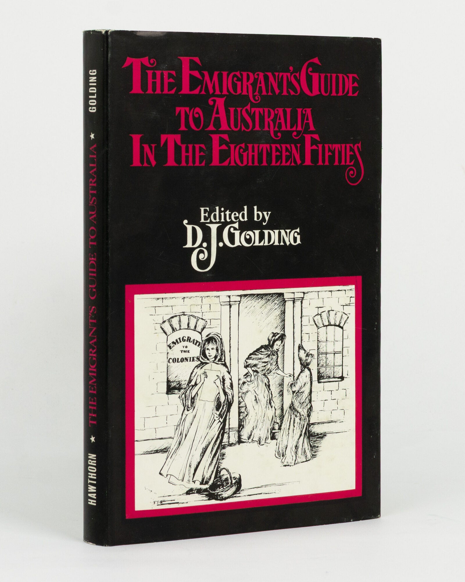 The Emigrant's Guide to Australia in the Eighteen Fifties. Edited by D ...