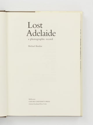 Lost Adelaide. A Photographic Record