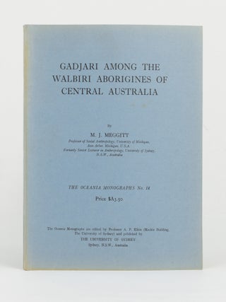 Item #145712 Gadjari among the Walbiri Aborigines of Central Australia. M. J MEGGITT