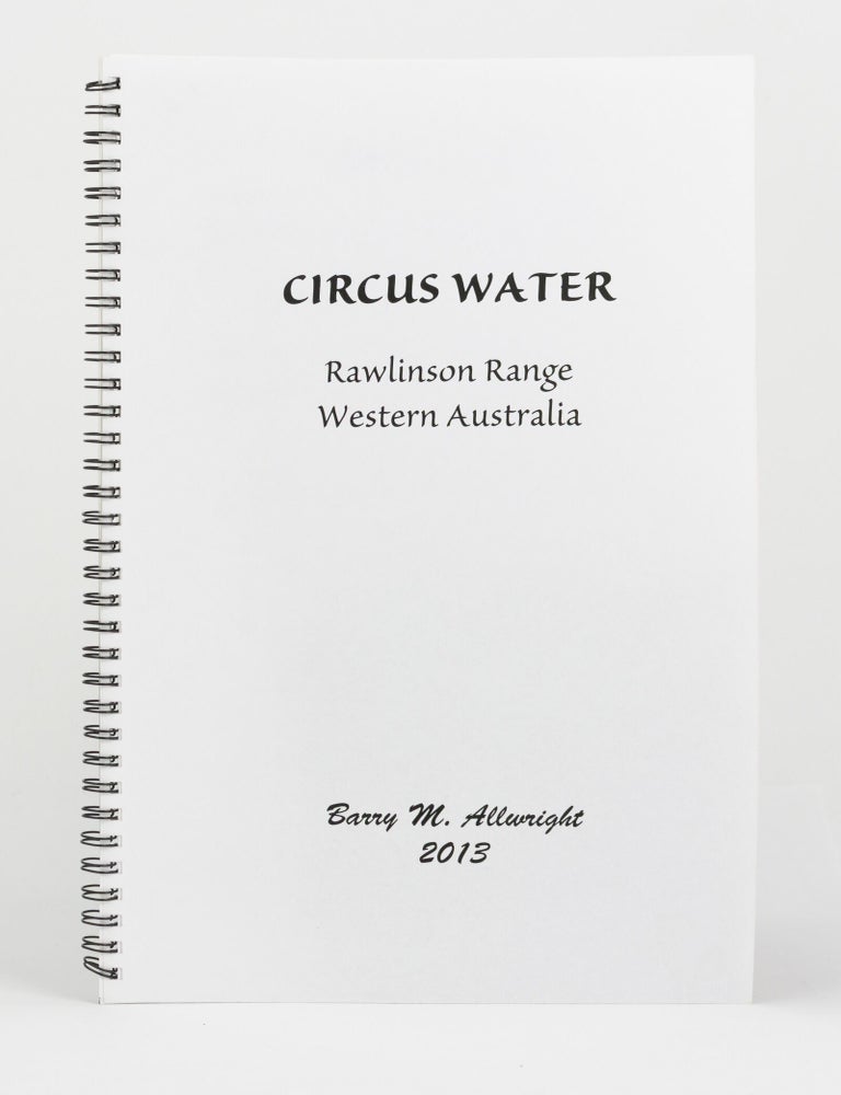 Item #145725 Circus Water. Rawlinson Range, Western Australia. Ernest GILES, Barry M. ALLWRIGHT.