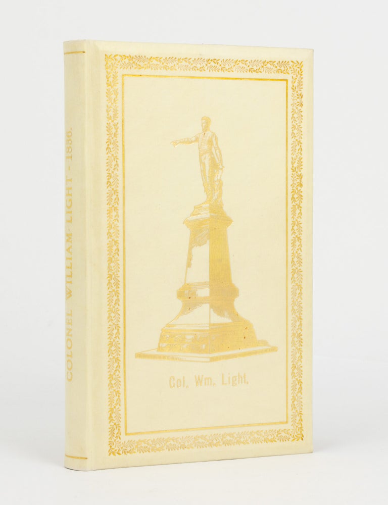 Item #145731 A Biographical Sketch of Colonel William Light, the Founder of Adelaide and the First Surveyor-General of the Province of South Australia. Compiled from various sources by Thomas Gill .... Enlarged edition, with portraits, maps, illustrations, and facsimiles. Also, a supplement containing a facsimile reprint of Col. Light's Brief Journal, and his reasons for fixing the City of Adelaide where it is. Colonel William LIGHT, Thomas GILL.