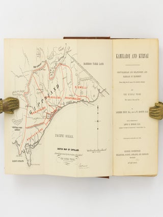 Kamilaroi and Kurnai. Group-Marriage and Relationship, and Marriage by Elopement, drawn chiefly from the usage of the Australian Aborigines. Also the Kurnai Tribe - their Customs in Peace and War
