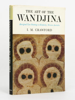 Item #145791 The Art of the Wandjina. Aboriginal Cave Paintings in Kimberley, Western Australia....