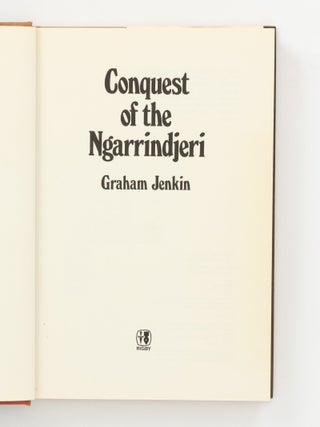 Conquest of the Ngarrindjeri. [The Story of the Lower Murray Lakes Tribes (cover subtitle)]