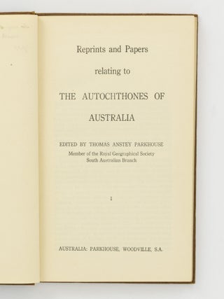 Reprints and Papers relating to the Autochthones of Australia