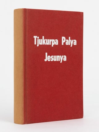 Item #145863 Tjukurpa Palya Jesunya. Australian Indigenous Language