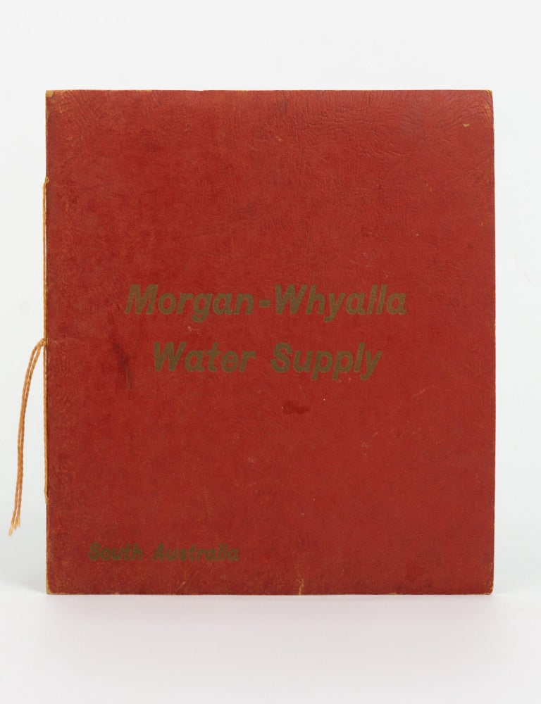 Item #145888 The Official Opening of Morgan-Whyalla Water Supply by His Excellency the Governor, Sir Charles Malcolm Barclay-Harvey, K.C.M.G. at Morgan, on Friday, 31st March, 1944. Souvenir. Morgan-Whyalla Water Supply.