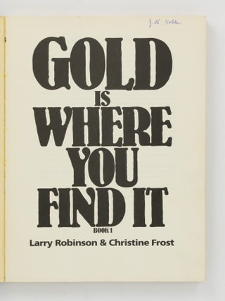 Gold Is Where You Find It. Book 1