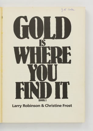 Gold Is Where You Find It. Book 1