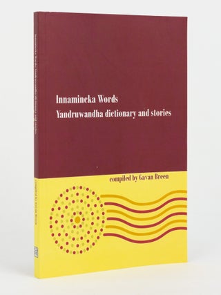 Item #145966 Innamincka Words. Yandruwandha Dictionary and Stories. Gavan BREEN