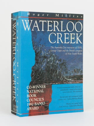 Item #145978 Waterloo Creek. The Australia Day Massacre of 1838, George Gipps and the British...