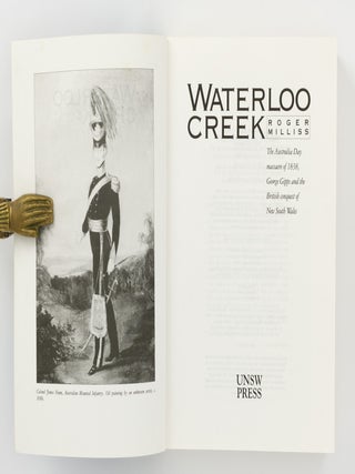 Waterloo Creek. The Australia Day Massacre of 1838, George Gipps and the British Conquest of New South Wales