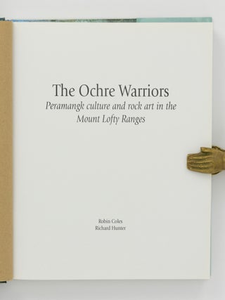 The Ochre Warriors. Peramangk Culture and Rock Art in the Mount Lofty Ranges