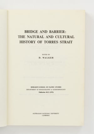 Bridge and Barrier. The Natural and Cultural History of Torres Strait