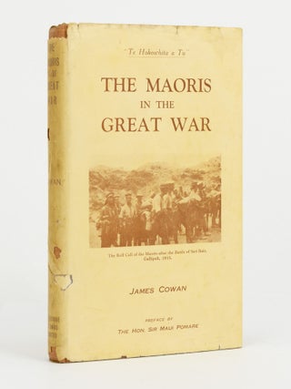 Item #146064 The Maoris in the Great War. A History of the New Zealand Native Contingent and...