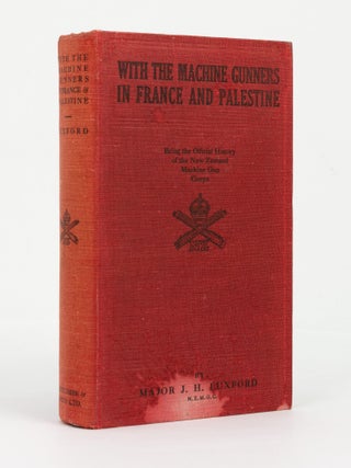 Item #146069 With the Machine Gunners in France and Palestine. The Official History of the New...