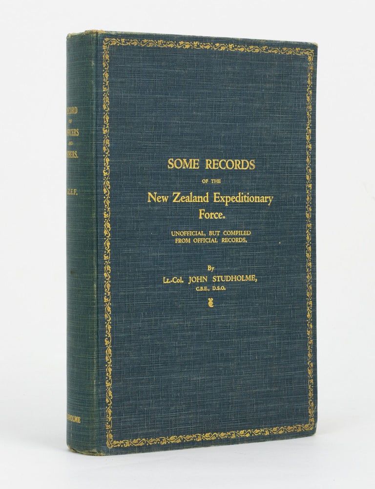 Item #146070 New Zealand Expeditionary Force. Record of Personal Services during the War of Officers, Nurses and First-Class Warrant Officers; and other Facts relating to the N.Z.E.F. New Zealand Military History, Lieutenant-Colonel John STUDHOLME.